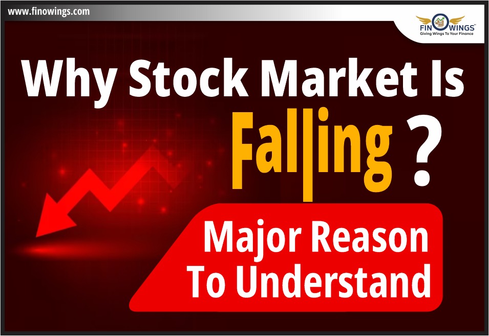 Why Stock Market is Falling? ,Major Reason to Understand stock market fall, stock market fall, nifty fall, reason of stock market fall, stock market, nifty, sensex